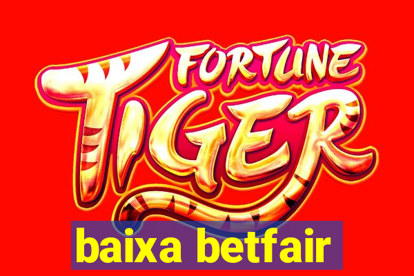 baixa betfair